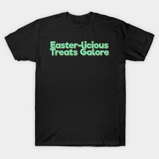 Easter-licious Treats Galore T-Shirt